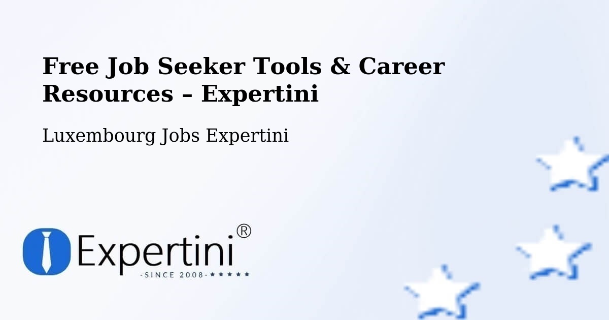 Free Job Seeker Tools & Career Resources – Grevenmacher - Grevenmacher, Luxembourg Jobs Expertini